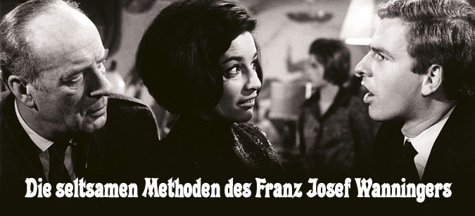 Die seltsamen Methoden des Franz Josef Wanninger © Eurovideo